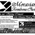 The Moravian Trombone Choir’s Chamber Ensemble will be presenting the group’s annual Spring Concert on Monday March 25th at 7:30PM.  This concert will feature everything from the works of J. S. Bach to Gospel music.  This concert will be the perfect way to start the week! Founded in 1965 by Jeff Reynolds, the Moravian Trombone...